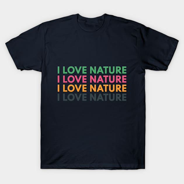 I LOVE NATURE T-Shirt by Lively Nature